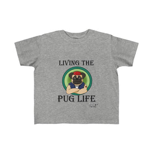 Pug Life-Toddler Fine Jersey Tee