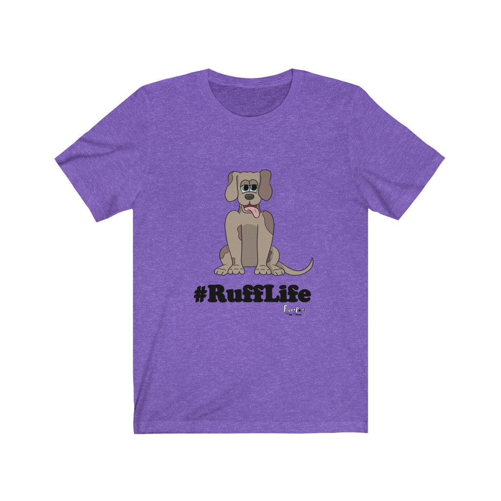 #RuffLife-Unisex Jersey Short Sleeve Tee