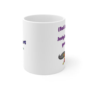 Judging You-11oz Ceramic Mug