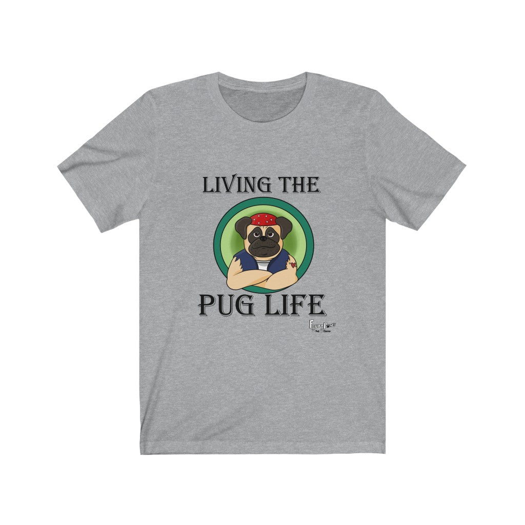 Pug Life-Unisex Jersey Short Sleeve Tee