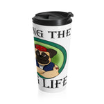 Load image into Gallery viewer, Pug Life-Stainless Steel Travel Mug
