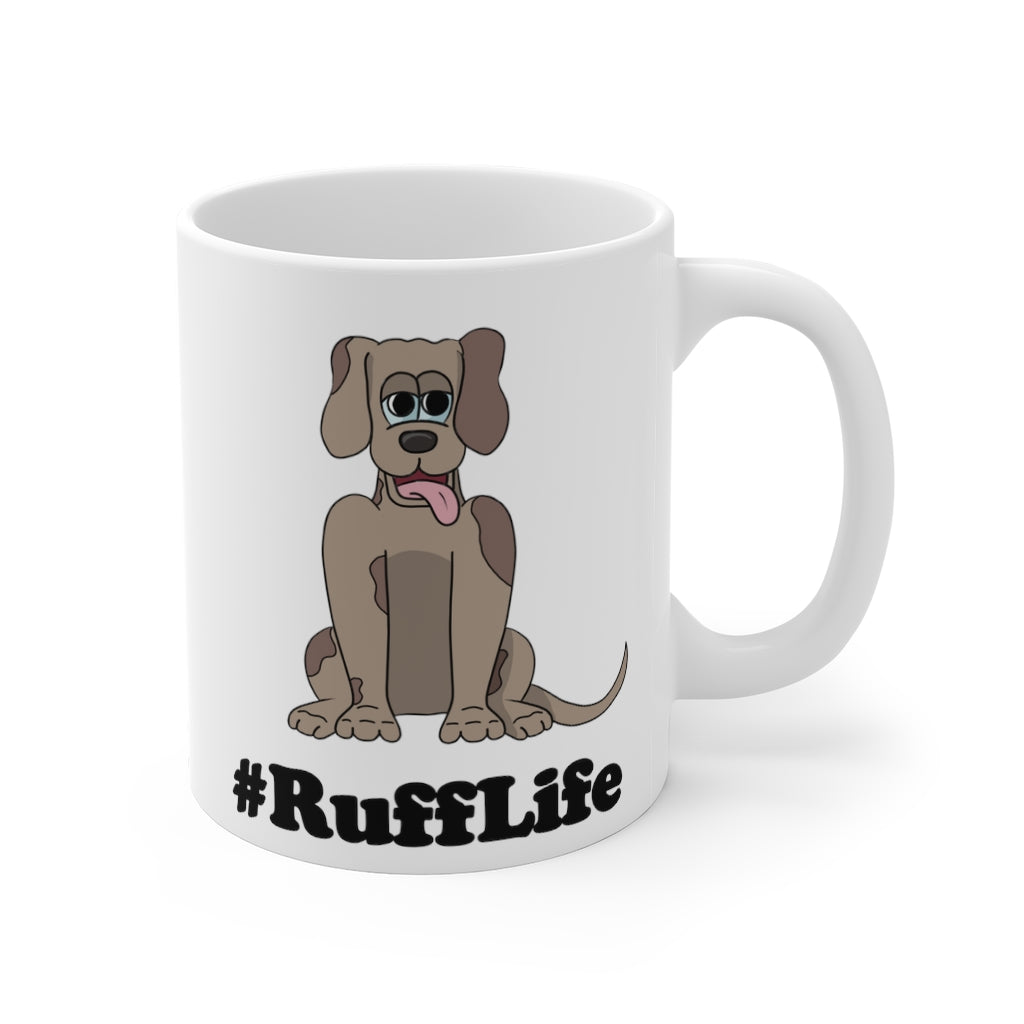 #RuffLife-11oz Ceramic Mug