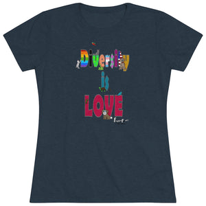 Diversity is Love-Women's Triblend Tee