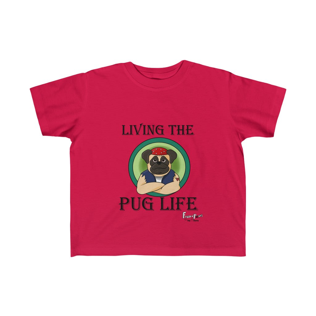 Pug Life-Toddler Fine Jersey Tee